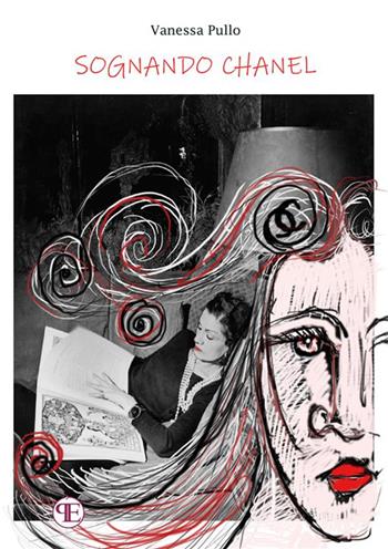 Sognando Chanel - Vanessa Pullo - Libro StreetLib 2022 | Libraccio.it