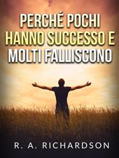 Perché pochi hanno successo e molti falliscono