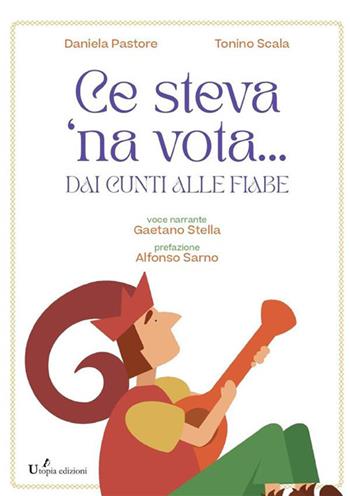 Ce steva 'na vota.... Dai Cunti alle Fiabe - Tonino Scala, Daniela Pastore - Libro StreetLib 2022 | Libraccio.it