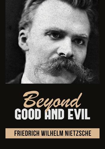 Beyond good and evil - Friedrich Nietzsche - Libro StreetLib 2022 | Libraccio.it