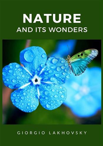 Nature and its wonders - Georges Lakhovsky - Libro StreetLib 2022 | Libraccio.it