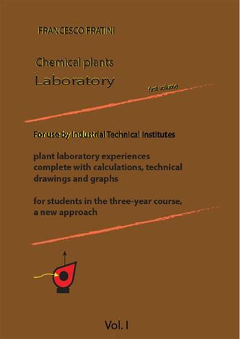 Laboratorio di impianti chimici. Ediz. inglese. Vol. 1 - Francesco Fratini - Libro StreetLib 2022 | Libraccio.it