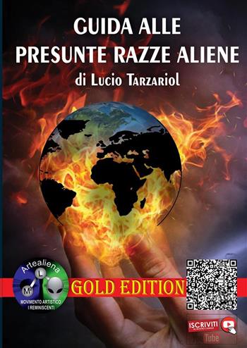 Guida alle presunte razze aliene. Gold edition - Lucio Tarzariol - Libro StreetLib 2022 | Libraccio.it