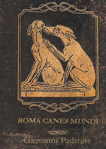 Roma canes mundi. Vol. 2 - Giovanni Padrone - Libro StreetLib 2022 | Libraccio.it
