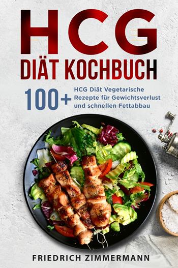 HCG diät kochbuch - Friedrich Zimmermann - Libro Youcanprint 2022 | Libraccio.it
