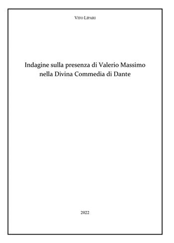 Indagine sulla presenza di Valerio Massimo nella Divina Commedia di Dante - Vito Lipari - Libro Youcanprint 2022 | Libraccio.it