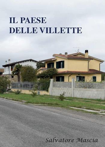 Il paese delle villette - Salvatore Mascia - Libro Youcanprint 2022 | Libraccio.it