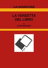 La vendetta del libro e altri racconti