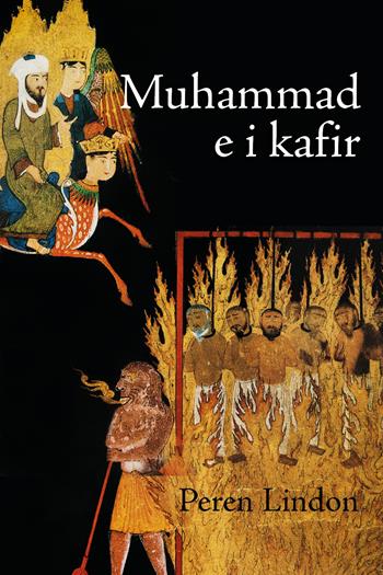 Muhammad e i Kafir - Peren Lindon - Libro Youcanprint 2022 | Libraccio.it
