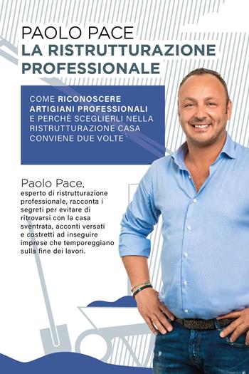 La ristrutturazione professionale - Paolo Pace - Libro Youcanprint 2022, Case e abitazione | Libraccio.it