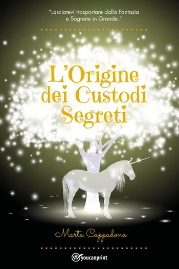 L' origine dei custodi segreti - Marta Cappadona - Libro Youcanprint 2022 | Libraccio.it