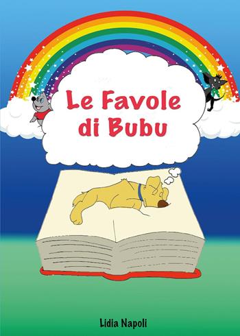 Le favole di Bubu - Lidia Napoli - Libro Youcanprint 2022 | Libraccio.it