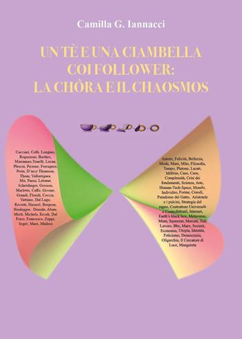 Un tè e una ciambella coi follower. La Chôra e il Chaosmos - G. Camilla Iannacci - Libro Youcanprint 2022 | Libraccio.it