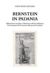 Bernstein in Padania. Riformismo socialista e laburismo nell'età giolittina. Il movimento dei lavoratori nelle province padane