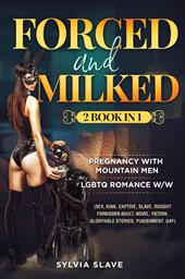 Forced and milked. 2 book in 1