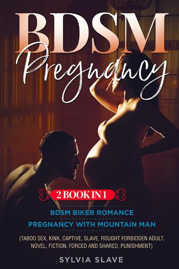BDSM pregnancy - Slave Sylvia - Libro Youcanprint 2022 | Libraccio.it