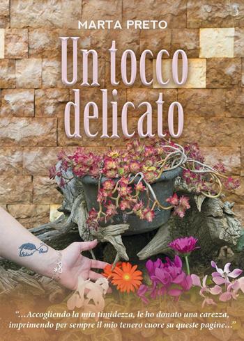 Un tocco delicato - Marta Preto - Libro Youcanprint 2022 | Libraccio.it