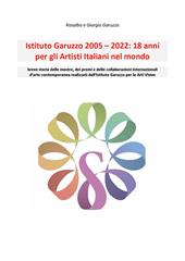 Istituto Garuzzo 2005-2022. 18 anni per gli artisti italiani nel mondo