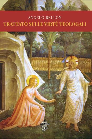 Trattato sulle virtù teologali - Angelo Bellon - Libro Youcanprint 2022 | Libraccio.it