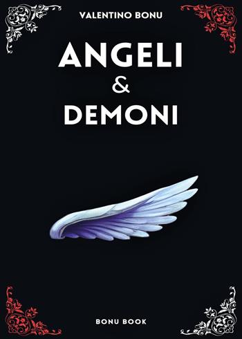 Angeli & demoni - Valentino Bonu - Libro Youcanprint 2023 | Libraccio.it