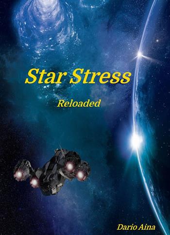 Star stress. Reloaded - Dario Aina - Libro Youcanprint 2022 | Libraccio.it