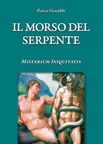 Il morso del serpente. Misterium iniquitatis - Renza Giacobbi - Libro Youcanprint 2022 | Libraccio.it