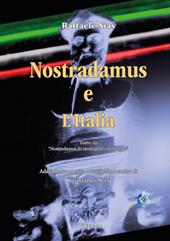 Nostradamus. Lo storiografo del futuro. Vol. 4: Nostradamus e l'Italia.