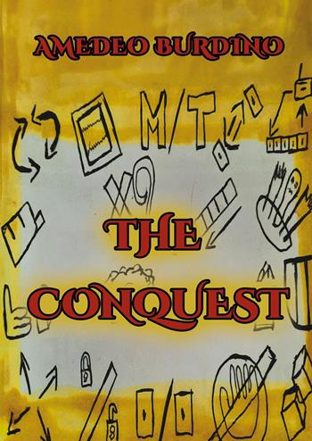 The conquest - Amedeo Burdino - Libro Youcanprint 2023 | Libraccio.it