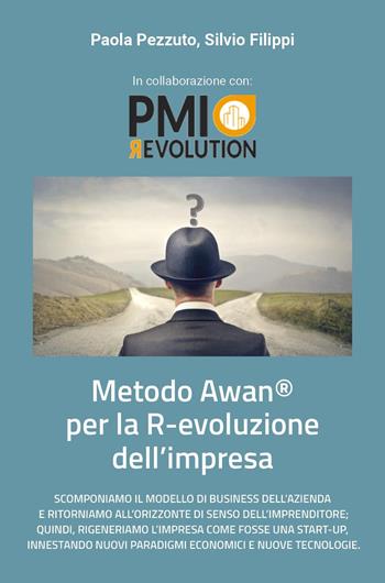 Metodo Awan® per la R-evoluzione d'impresa - Silvio Filippi, Paola Pezzuto - Libro Youcanprint 2022 | Libraccio.it