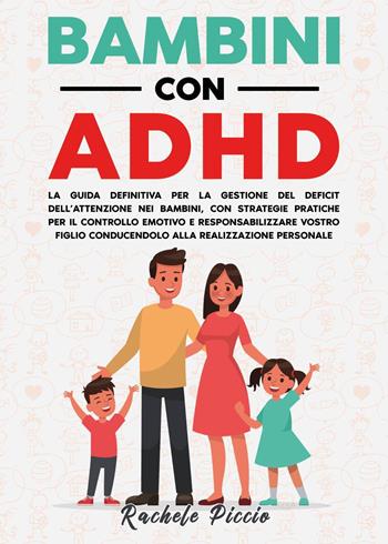 Bambini con ADHD - Rachele Piccio - Libro Youcanprint 2023 | Libraccio.it