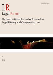 LR. Legal roots. The international journal of roman law, legal history and comparative law (2012). Vol. 1