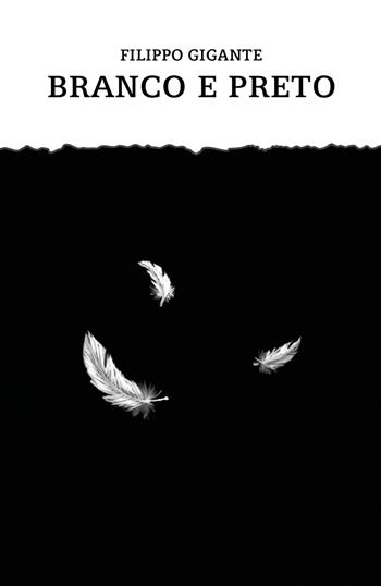Branco e preto - Filippo Gigante - Libro Youcanprint 2022 | Libraccio.it