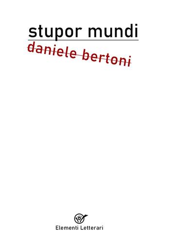 Stupor mundi - Daniele Bertoni - Libro Youcanprint 2022 | Libraccio.it