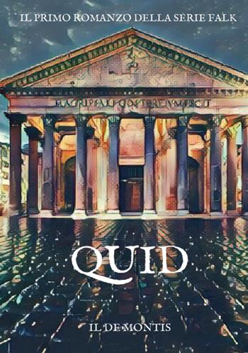 Quid - Il De Montis - Libro Youcanprint 2022 | Libraccio.it