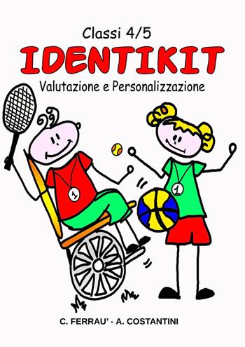 Identikit motorio. Valutazione e personalizzazione - Caterina Ferrau, Alex Stini - Libro Youcanprint 2023 | Libraccio.it