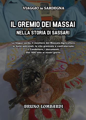 Il Gremio dei Massai nella storia di Sassari - Bruno Lombardi - Libro Youcanprint 2022 | Libraccio.it