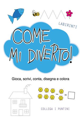 Come mi diverto! Gioca, conta, scrivi, disegna e colora - Marianna Prandi - Libro Youcanprint 2022 | Libraccio.it