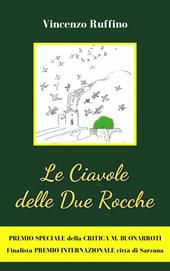 Le ciavole delle Due Rocche. Il futuro è sempre davanti a noi
