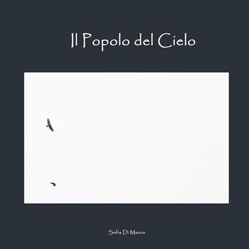 Popolo del cielo - Sofia Di Mauro - Libro Youcanprint 2022 | Libraccio.it