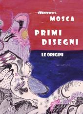 Primi disegni. Le origini