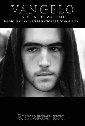 Il Vangelo secondo Matteo - Riccardo Dri - Libro Youcanprint 2022 | Libraccio.it