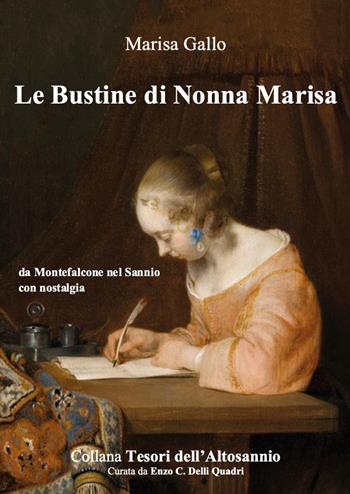 Le bustine di nonna Marisa. Da Montefalcone nel Sannio con nostalgia - Quadri Enzo Carmine Delli - Libro Youcanprint 2022, Tesori dell'Altosannio | Libraccio.it
