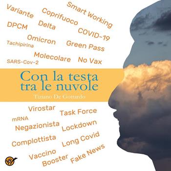 Con la testa tra le nuvole - Tiziano De Gottardo - Libro Youcanprint 2022 | Libraccio.it