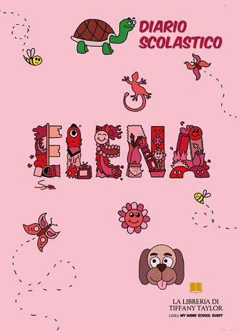 Diario scolastico Elena - Tiffany Taylor - Libro Youcanprint 2022, Arte | Libraccio.it