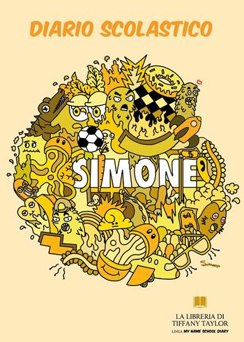 Diario scolastico Simone - Tiffany Taylor - Libro Youcanprint 2022 | Libraccio.it