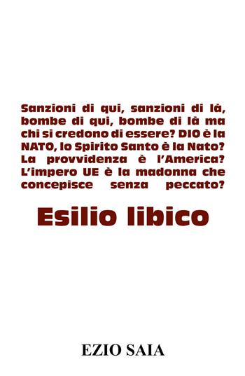 Esilio libico - Ezio Saia - Libro Youcanprint 2022 | Libraccio.it