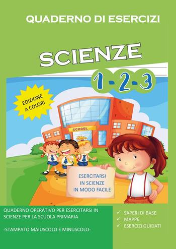 Quaderno di esercizi di scienze. Per la Scuola elementare. Vol. 1-3 - Paola Giorgia Mormile - Libro Youcanprint 2022 | Libraccio.it