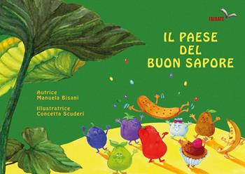 Il Paese del Buon Sapore - Manuela Bisani, Concetta Scuderi - Libro Youcanprint 2022 | Libraccio.it
