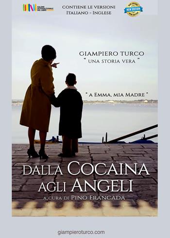 Dalla cocaina agli angeli. Ediz. italiana e inglese - Giampiero Turco - Libro Youcanprint 2022 | Libraccio.it