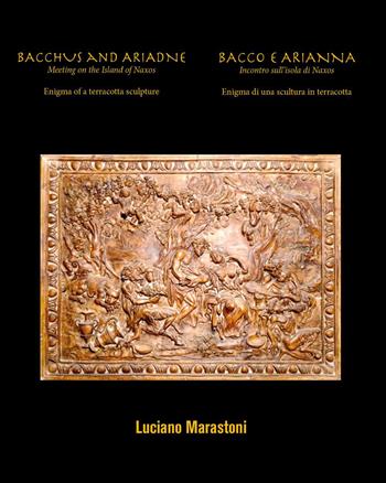 Bacchus and Ariane. Meeting on the island of Naxos-Bacco e Arianna. Incontro sull'isola di Naxos - Luciano Marastoni - Libro Youcanprint 2022 | Libraccio.it